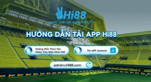 Download ứng dụng Hi88 về điện thoại chỉ qua 5 thao tác